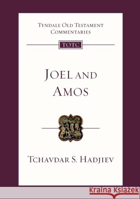 Joel and Amos: An Introduction And Commentary Tchavdar S. Hadjiev (Author) 9781783599707 Inter-Varsity Press - książka