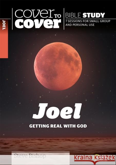 Joel: Getting Real with God Steve Bishop 9781782599272 Cwr - książka