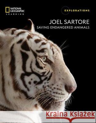 Joel Sartore: Saving Endangered Animals National Geographic Learning 9780357440896 Heinle ELT - książka