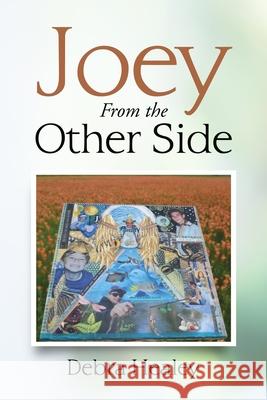 Joey From The Other Side Debra Healey 9781716952814 Lulu.com - książka