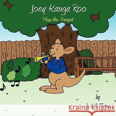 Joey Kanga Roo: Plays the Trumpet Torres, José a. 9781438974347 Authorhouse - książka