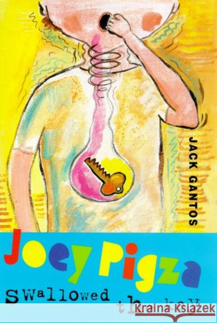 Joey Pigza Swallowed the Key Jack Gantos 9780374336646 Farrar, Straus & Giroux Inc - książka