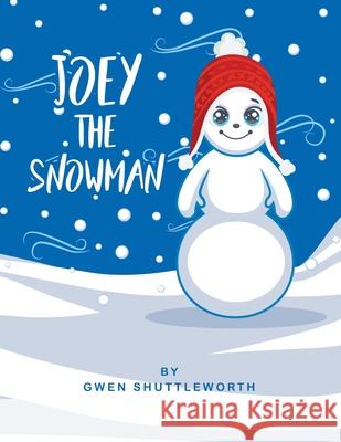 Joey the Snowman Gwen Shuttleworth 9780228857211 Tellwell Talent - książka