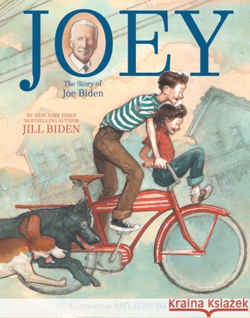 Joey: The Story of Joe Biden Jill Biden Amy June Bates Kathleen Krull 9781534480537 Simon & Schuster - książka