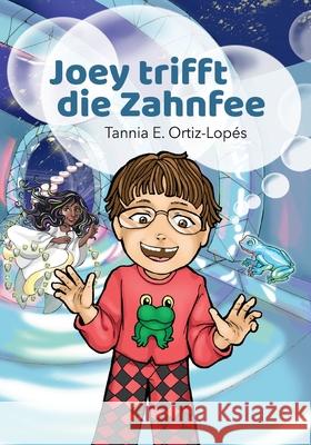 Joey trifft die Zahnfee Tannia E. Ortiz-Lop?s 9783695161140 Bod - Books on Demand - książka