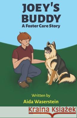 Joey's Buddy: A Foster Care Story Jason Olney Aida Waserstein 9780578874449 Escritora, LLC - książka