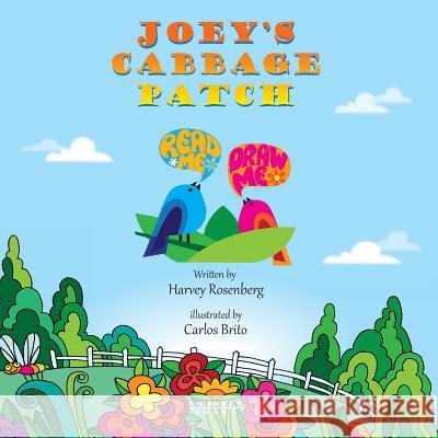 Joey's Cabbage Patch, READ ME DRAW ME Brito, Carlos 9780982282441 Go Jolly Books - książka