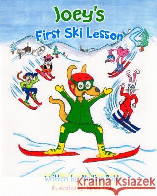 Joey's First Ski Lesson Nadine April Robb James Alexander Robb 9781364912413 Blurb - książka