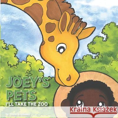 Joey's Pets: I'll Take the Zoo Joseph Perry Croske Kathleen Marie Ellwood Alison Wright 9781797744438 Independently Published - książka