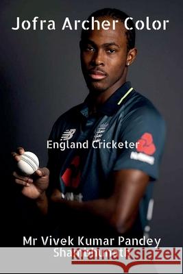 Jofra Archer Color Vivek Pandey Kumar 9798885910316 Notion Press - książka