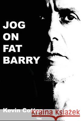 Jog On Fat Barry Cotter, Kevin 9781908191441 Escargot Books Online Ltd - książka
