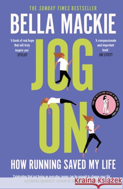 Jog On: How Running Saved My Life Bella Mackie 9780008241728 HarperCollins Publishers - książka