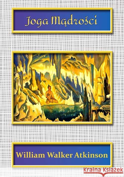 Joga Mądrości Atkinson William Walker 9788366388024 Centrum - książka