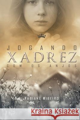 Jogando xadrez com os anjos Fabiane Ribeiro 9788579303234 Buobooks.com - książka