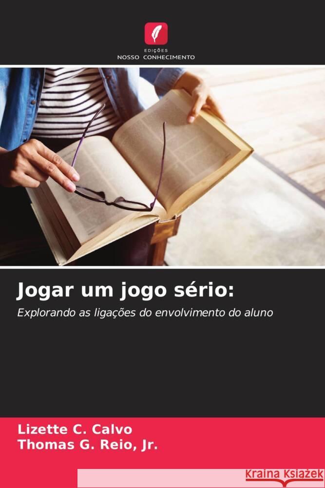 Jogar um jogo s?rio Lizette C. Calvo Thomas G., Jr. Reio 9786206886013 Edicoes Nosso Conhecimento - książka