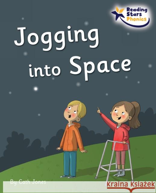 Jogging into Space: Phase 5 Cath Jones 9781800474321 Ransom Publishing - książka
