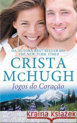 Jogos do Coração McHugh, Crista 9781946620279 Crista McHugh - książka