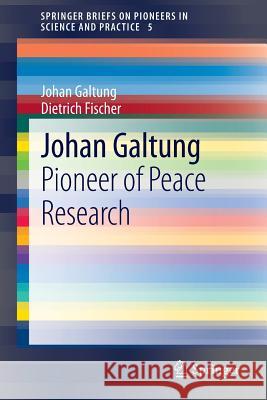 Johan Galtung: Pioneer of Peace Research Galtung, Johan 9783642324802 Springer - książka