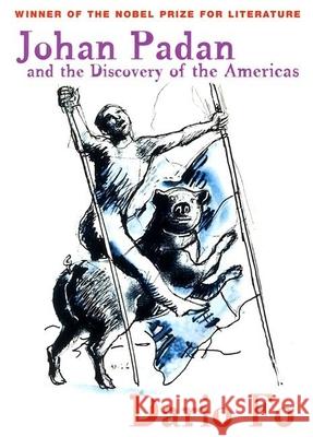 Johan Padan and the Discovery of the Americas Dario Fo Ron Jenkins 9780802137777 Grove/Atlantic - książka