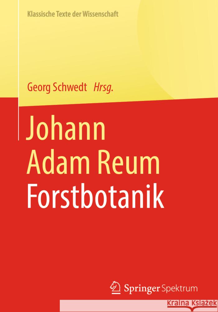 Johann Adam Reum: Forstbotanik Schwedt, Georg 9783662644706 Springer Berlin Heidelberg - książka