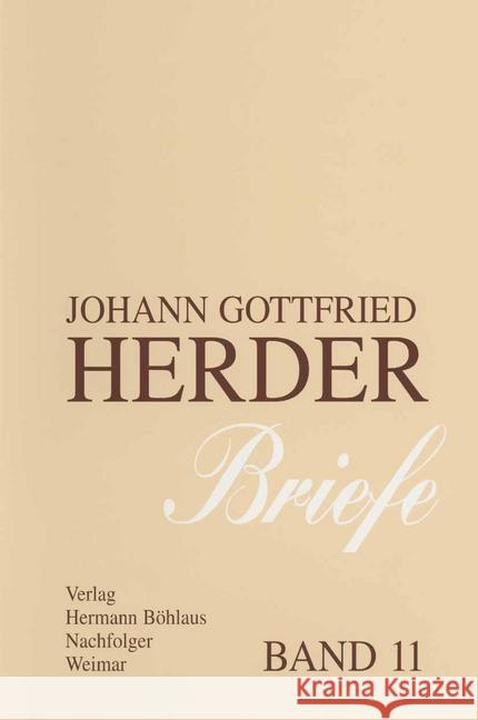 Johann Gottfried Herder. Briefe.: Elfter Band: Kommentar Zu Den Bänden 1-3 (1763-1776) Arnold, Günter 9783740011789 Verlag Hermann Bohlaus Nachfolger - książka