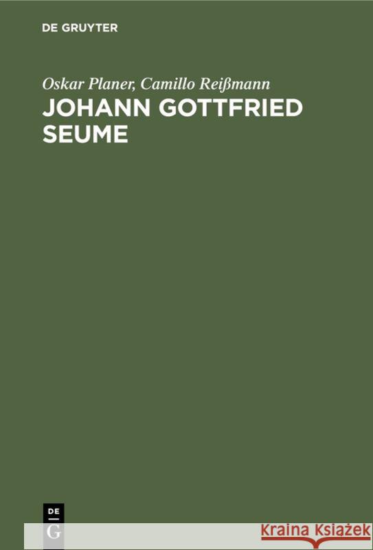 Johann Gottfried Seume Oskar Planer, Camillo Reißmann 9783111115191 De Gruyter - książka