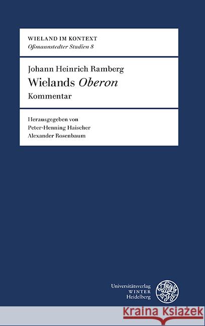 Johann Heinrich Ramberg: Wielands 'Oberon' / Kommentar Haischer, Peter-Henning 9783825349240 Universitätsverlag Winter - książka