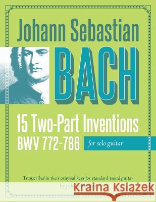 Johann Sebastian Bach: 15 Two-Part Inventions for Solo Guitar Jade Synstelien 9781482785043 Createspace - książka