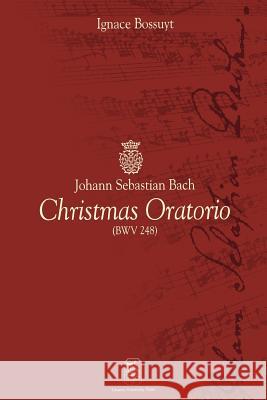Johann Sebastian Bach: Christmas Oratorio (Bwv 248) Ignace Bossuyt Stratton Bull 9789058674210 Leuven University Press - książka