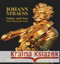 Johann Strauss - Father and Son : Their Illustrated Lives Weitlaner, Juliana 9783899196481 Vitalis - książka