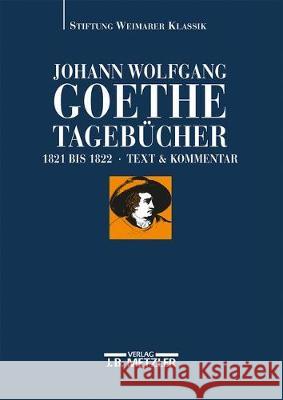 Johann Wolfgang Goethe: Tagebücher: Band VIII,1 und VIII,2 (1821–1822) Wolfgang Albrecht 9783476025340 Springer-Verlag Berlin and Heidelberg GmbH &  - książka