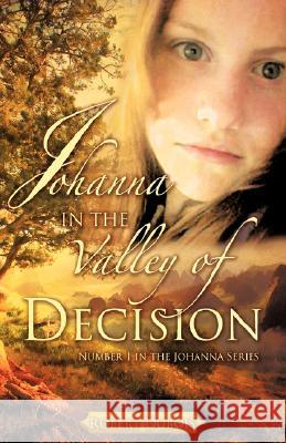 Johanna in the Valley of Decision Robert DuBois 9781604774337 Xulon Press - książka