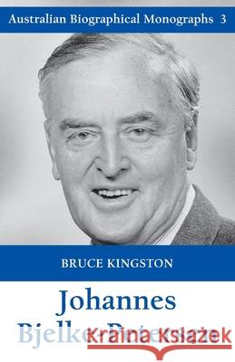 Johannes Bjelke-Petersen Bruce Kingston 9781925826913 Connor Court Publishing Pty Ltd - książka