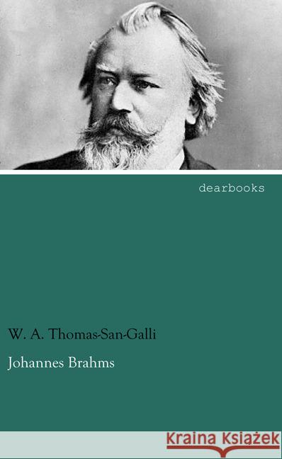 Johannes Brahms Thomas-San-Galli, W. A. 9783954557745 dearbooks - książka