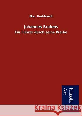 Johannes Brahms Burkhardt, Max 9783954911080 Salzwasser-Verlag - książka