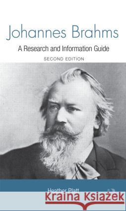 Johannes Brahms: A Research and Information Guide Platt, Heather 9780415994569 Routledge - książka
