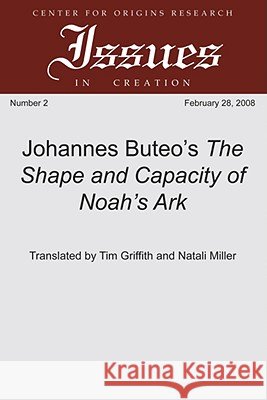 Johannes Buteo's The Shape and Capacity of Noah's Ark Buteo, Johannes 9781556358715 Wipf & Stock Publishers - książka