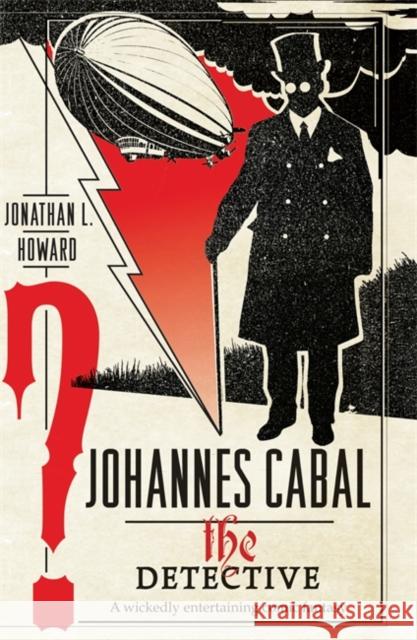 Johannes Cabal the Detective Jonathan L Howard 9780755347971 Headline Publishing Group - książka