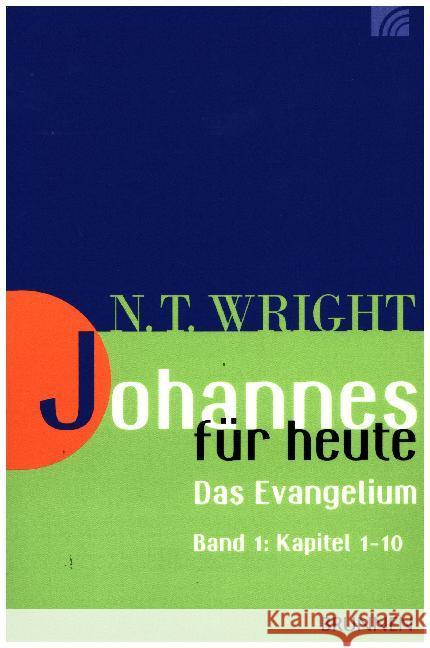 Johannes für heute - Das Evangelium. Bd.1 : Kapitel 1-10 Wright, Nicholas Th. 9783765506154 Brunnen-Verlag, Gießen - książka