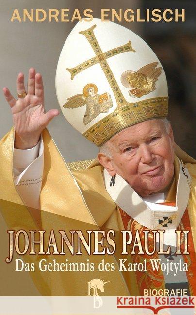 Johannes Paul II : Das Geheimnis des Karol Wojtyla. Biografie Englisch, Andreas 9783957513335 hockebooks - książka