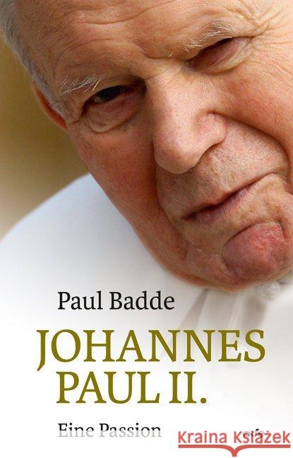 Johannes Paul II. : Eine Passion Badde, Paul 9783863572648 Fe-Medienverlag - książka