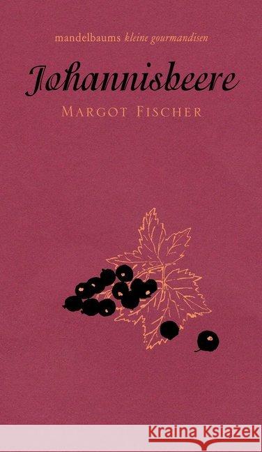 Johannisbeere Fischer, Margot 9783854768661 Mandelbaum - książka