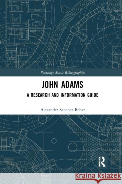 John Adams: A Research and Information Guide Alexander Sanchez-Behar 9781032336435 Routledge - książka