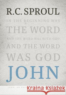 John: An Expositional Commentary R. C. Sproul 9781642891829 Reformation Trust Publishing - książka