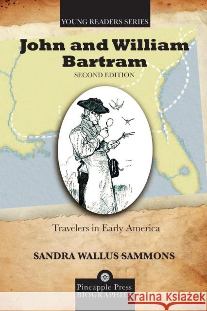 John and William Bartram: Travelers in Early America Sandra Simmons 9781561647859 Pineapple Press - książka