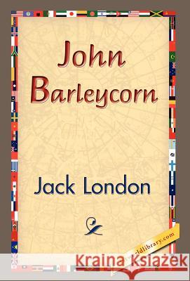 John Barleycorn Jack London 9781421832586 1st World Library - książka