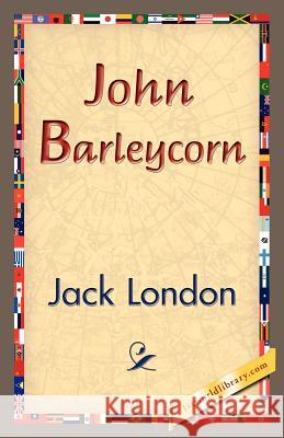 John Barleycorn Jack London 9781421833583 1st World Library - książka