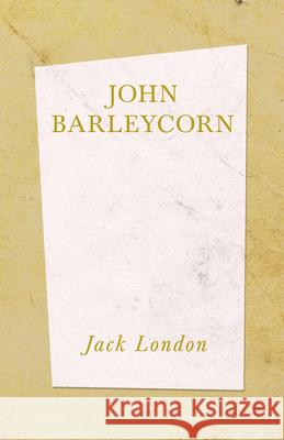 John Barleycorn Jack London 9781528712460 Read & Co. Books - książka