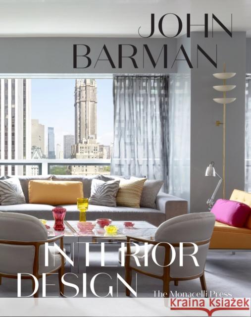 John Barman Interior Design John Barman Anthony Iannacci 9781580934176 Monacelli Press - książka