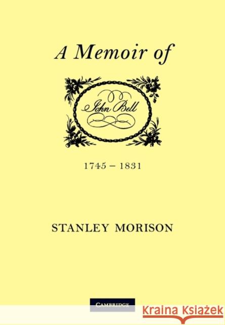 John Bell, 1745 1831: A Memoir Morison, Stanley 9780521143141 Cambridge University Press - książka